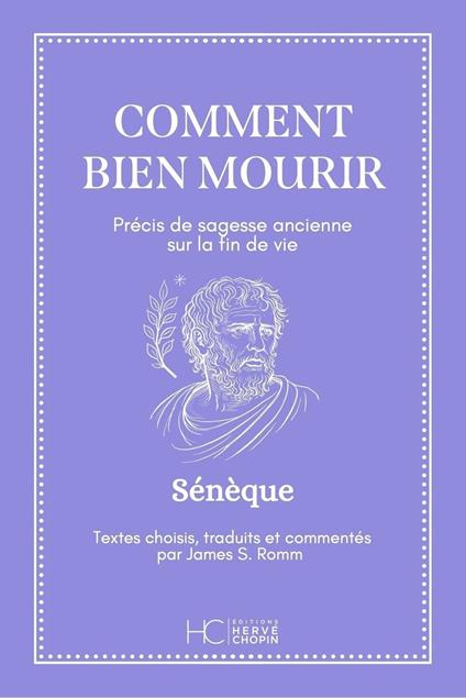 Comment bien mourir - Précis de sagesse ancienne sur la fin de vie