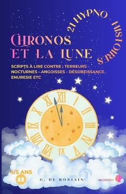 Chronos et la Lune: Hypno-Histoires - G de Rostain - cover