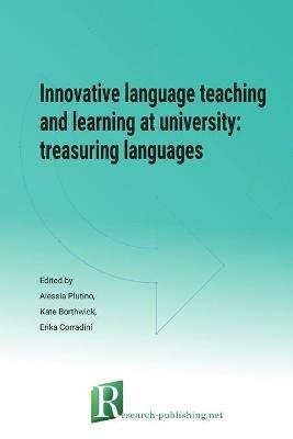 Innovative language teaching and learning at university: treasuring languages - Kate Borthwick,Erika Corradini,Alessia Plutino - cover