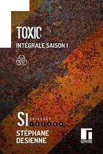 Toxic Intégrale saison 1