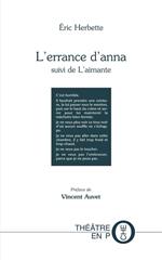 L'errance d'Anna suivi de L'aimante