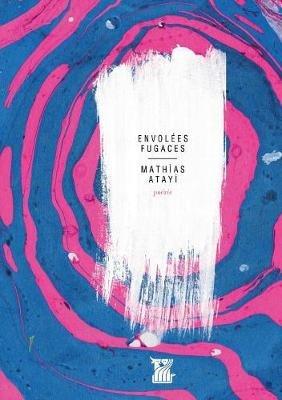 Envolées fugaces - Mathias Atayi - cover
