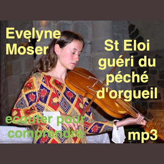 St Eloi guéri du péché d'orgeuil