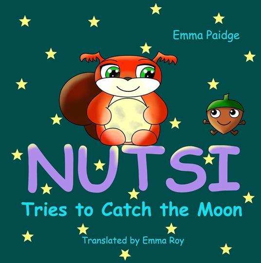 Nutsi Tries to Catch the Moon - Emma Paidge - ebook