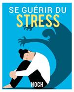 Se guérir du stress