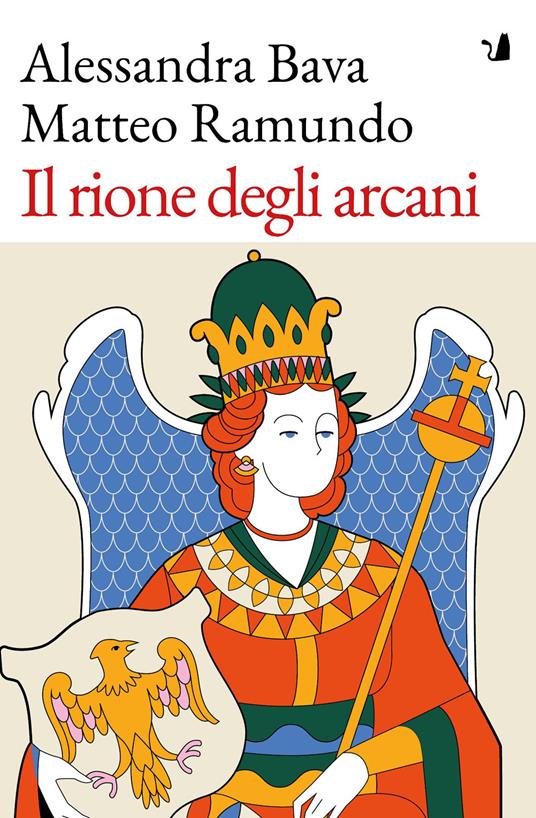 Il rione degli arcani - Alessandra Bava,Matteo Ramundo - copertina