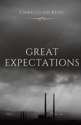 Great Expectations: The thirteenth novel by Charles Dickens and his penultimate completed novel, which depicts the education of an orphan nicknamed Pip (the book is a bildungsroman, a coming-of-age story). - Charles Dickens - cover