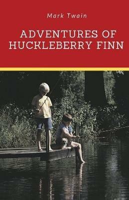 Adventures of Huckleberry Finn: A novel by Mark Twain told in the first person by Huckleberry Huck Finn, the narrator of two other Twain novels (Tom Sawyer Abroad and Tom Sawyer, Detective) and a friend of Tom Sawyer, and a direct sequel to The Adventures of Tom Sawyer. - Mark Twain - cover