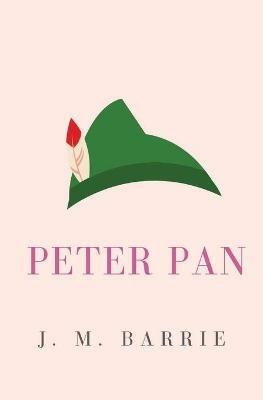 Peter Pan: or, the Boy Who Wouldn't Grow Up (Peter and Wendy) - James Matthew Barrie - cover