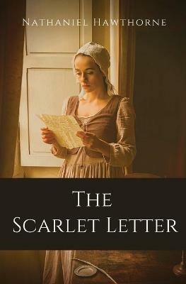 The Scarlet Letter: An historical romance in Puritan Massachusetts Bay Colony during the years 1642 to 1649 about the story of Hester Prynne who conceives a daughter through an affair and then struggles to create a new life of repentance and dignity. - Nathaniel Hawthorne - cover