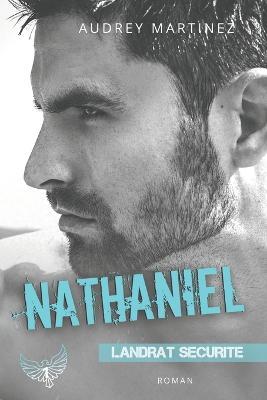 Nathaniel (Landrat Sécurité t.1) - Audrey Martinez - cover