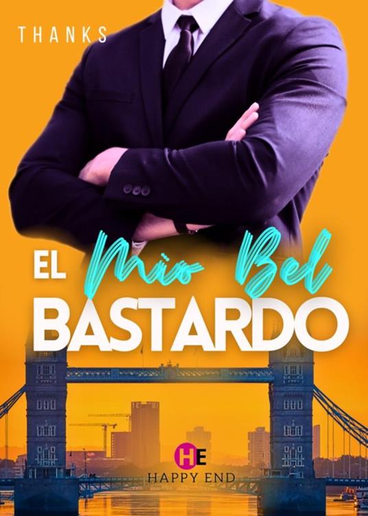 El Mio Bel Bastardo (Versione integrale) - Thanks - ebook