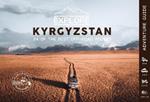 Explore Kyrgyzstan - 24 of the best off-road routes - 4x4, van, bike and cycle: Kyrgyzstan Travel Guide Book - Central Asia