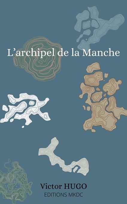 L’archipel de la Manche - Victor Hugo - ebook