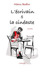 L'écrivain & la cinéaste