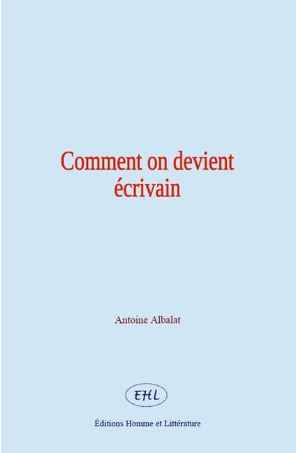 Comment on devient écrivain