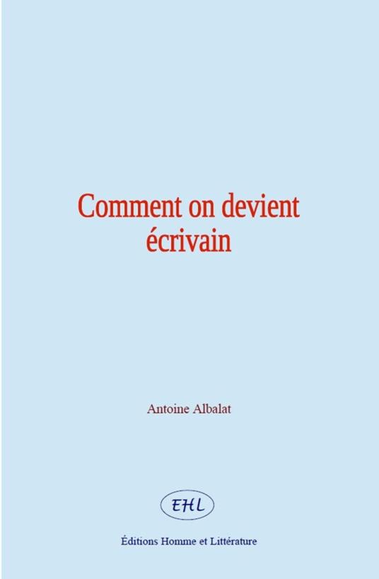 Comment on devient écrivain