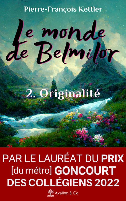 Le monde de Belmilor, tome 2 : Originalité - Pierre-François KETTLER - ebook