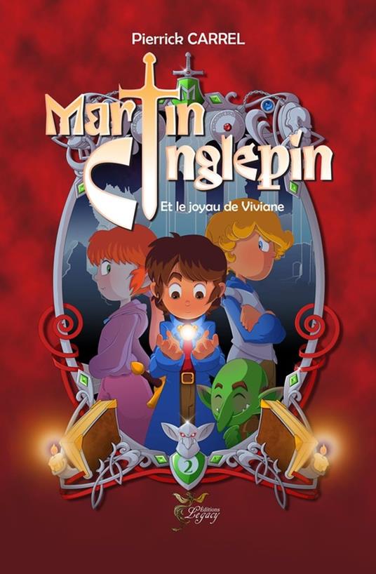 Martin Cinglepin et le joyau de Vivane - Pierrick Carrel - ebook