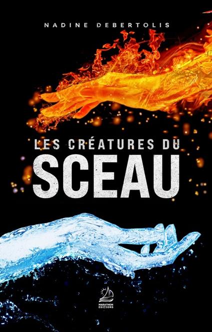 Les Créatures du sceau - Nadine Debertolis - ebook