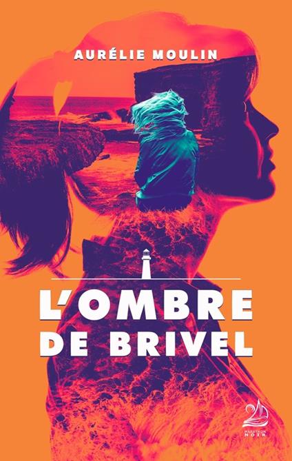 L'Ombre de Brivel - Aurélie Moulin - ebook