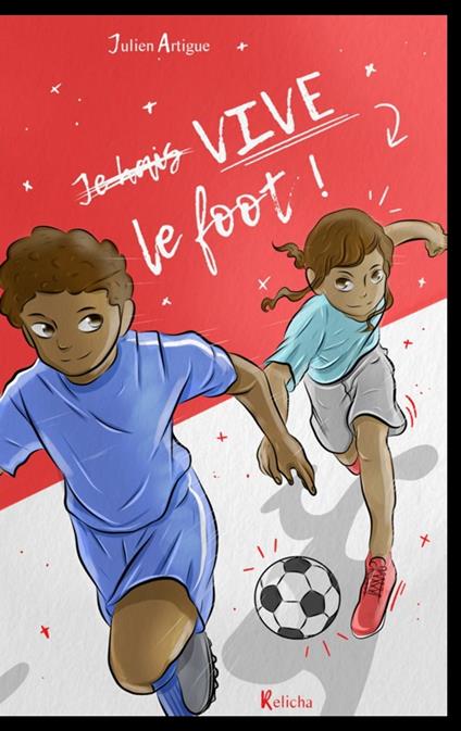 Vive le foot ! - Julien Artigue - ebook