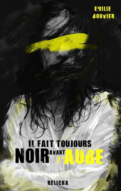 Il fait toujours noir avant l'Aube - Emilie Bouvier - ebook