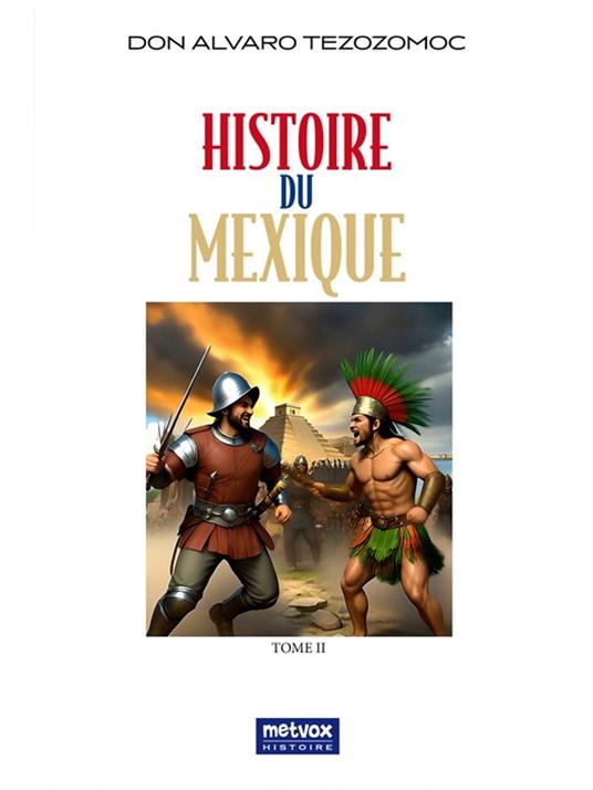 Histoire du Mexique - tome II