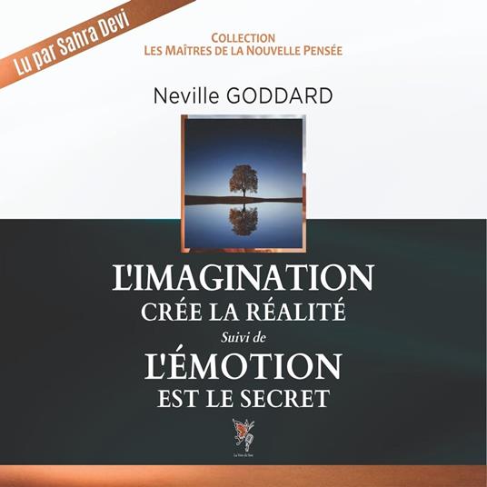 L'Homme est ce qu'il pense - L'émotion est le secret