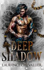 Deep Shadow