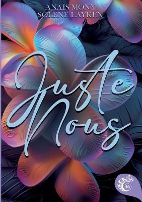 Juste nous - Anaïs Mony,Solène Layken - cover