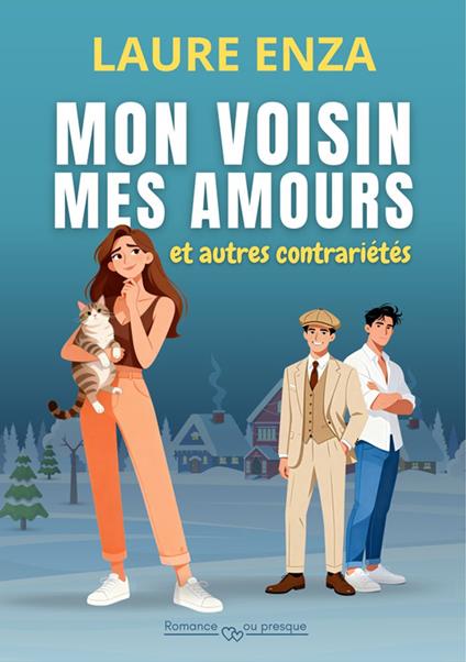 Mon Voisin, mes amours et autres contrariétés