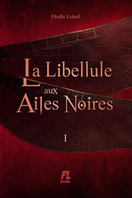 La libellule aux ailes noires - Tome 1