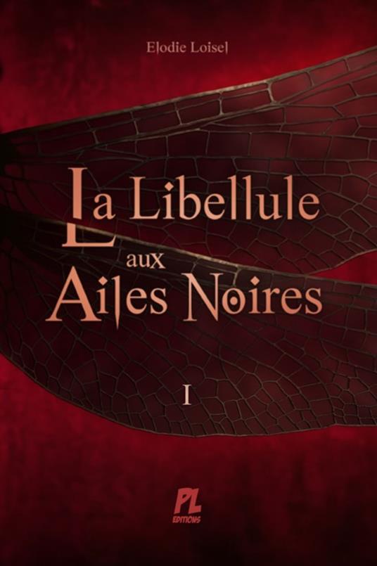 La libellule aux ailes noires - Tome 1