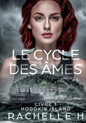 Le cycle des âmes - Tome 1: Hodgkin Island - Rachelle H - cover