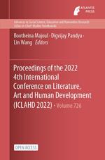 Proceedings of the 2022 4th International Conference on Literature, Art and Human Development (ICLAHD 2022)