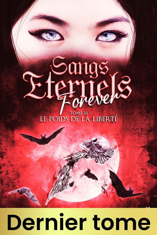 Sangs Eternels Forever - Tome 3