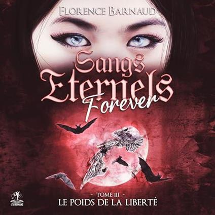 Sangs éternels forever - tome 3