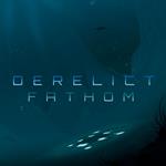 Derelict Fathom