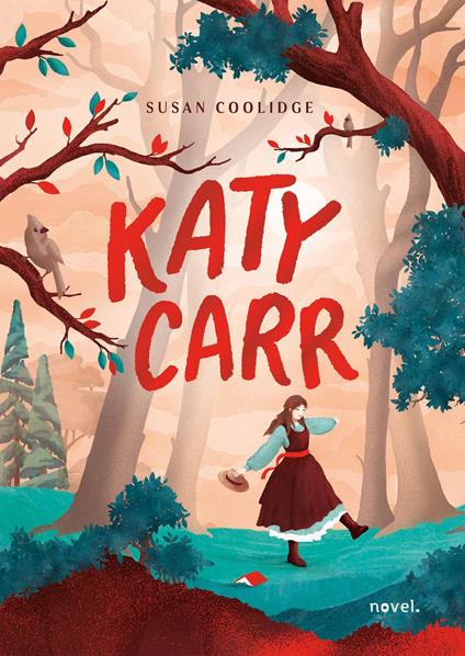 Katy Carr - Susan Coolidge,Jacques Martine - ebook