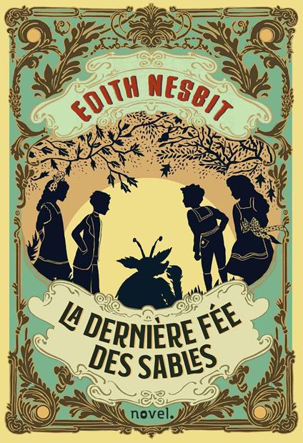La Dernière fée des sables - Edith Nesbit,Amélie Sarn - ebook
