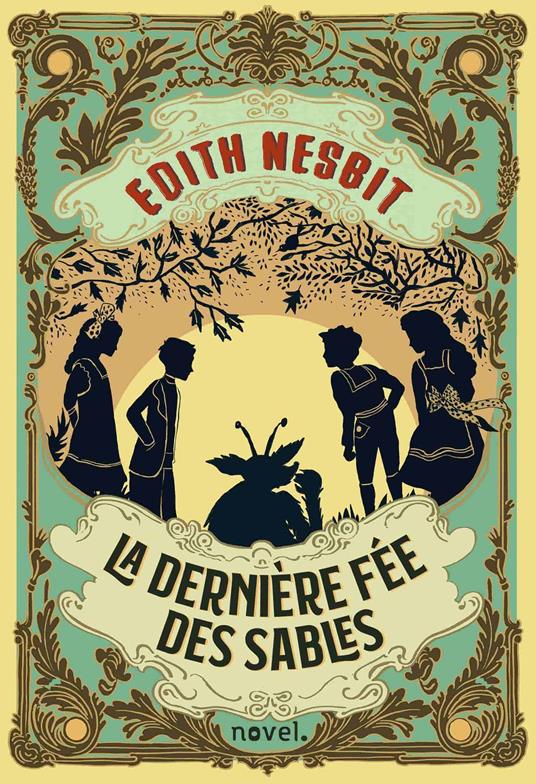 La Dernière fée des sables - Edith Nesbit,Amélie Sarn - ebook