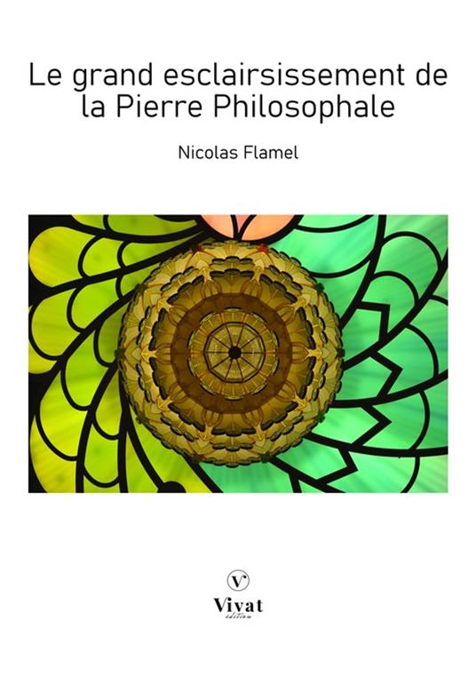 Le Grand Esclairsissement de la Pierre Philosophale - Nicolas Flamel - ebook