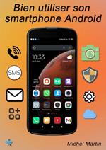 Bien utiliser son smartphone Android
