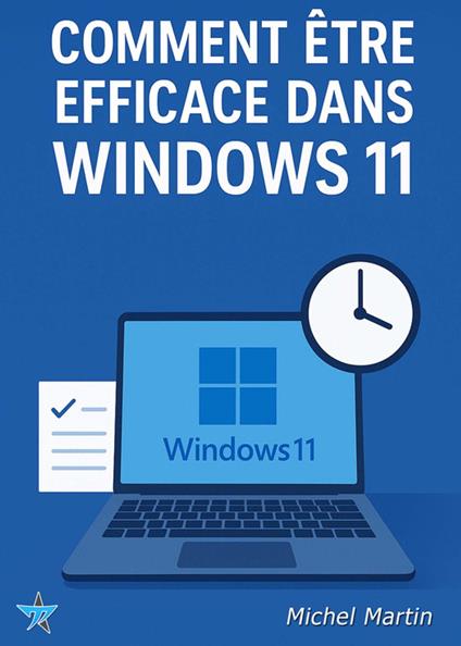 Comment être efficace dans Windows 11