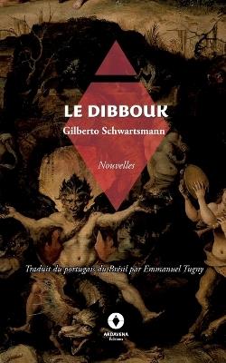 Le Dibbouk - Gilberto Schwartsmann,Emmanuel Tugny - cover