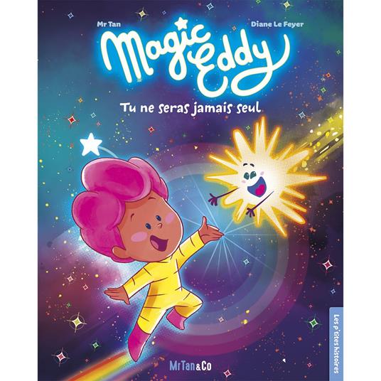 Magic Eddy - Tu ne seras jamais seul - Mr Tan,Diane Le Feyer - ebook