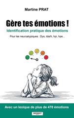 Gère tes émotions ! Identification pratique des émotions pour DYS, TDA/H, HPI, HPE...