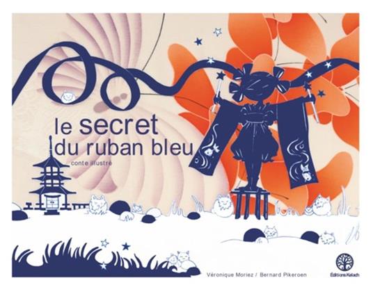 Le secret du ruban bleu - Bernard Pikeroen,Véronique Moriez - ebook