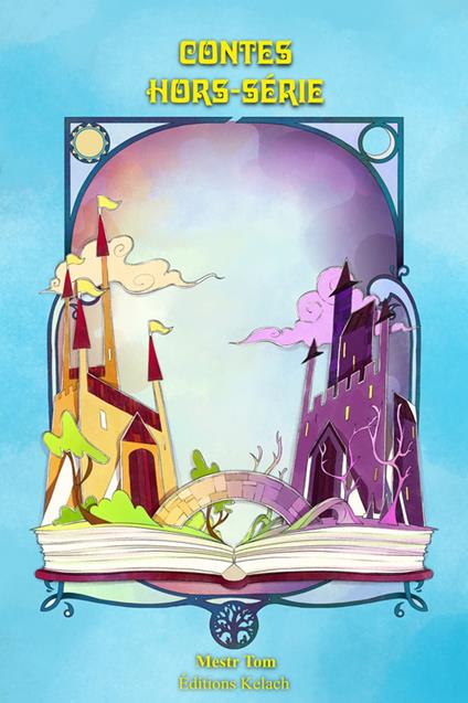 Les Contes Hors-Série - Mestr Tom,Romane Gobillot - ebook